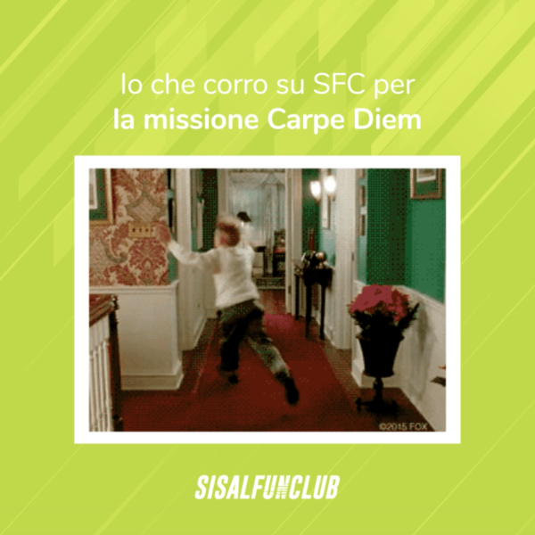 SisalFunClub – Missione Carpe Diem
